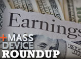 MassDevice.com Earnings Roundup